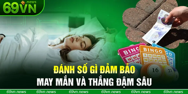 Đánh số gì đảm bảo may mắn và thắng đậm sâu