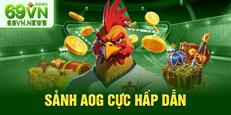 Sảnh AOG cực hấp dẫn